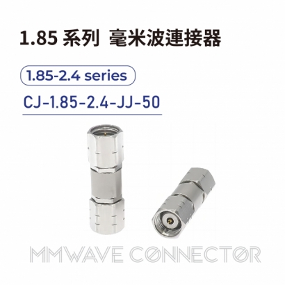CJ-1.85-2.4-JJ-50 mmWave connector