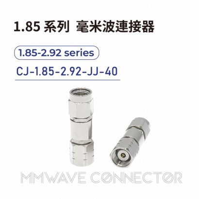 CJ-1.85-2.92-JJ-40 mmWave connector