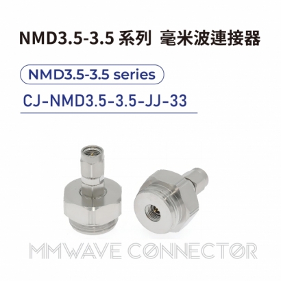 01 NMD3.5-3.5 series mmWave connectors-NMD3.5-3.5系列-CJ-NMD3.5-3.5-JJ-33.jpg