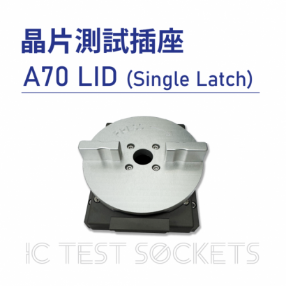 018-IC Test Sockets-晶片測試插座-A70 LID _Single Latch_-01.png