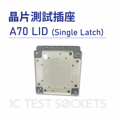 018-IC Test Sockets-晶片測試插座-A70 LID _Single Latch_-04.png